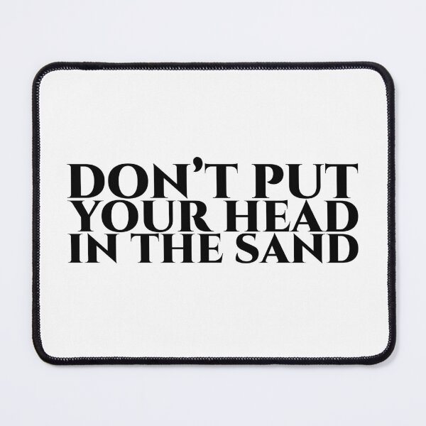 Item preview, Don't put your head in the sand designed and sold by pASob-dESIGN.