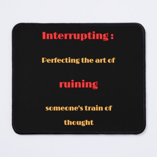 Item preview, Bad Habits Interrupting designed and sold by CeeLeeGifts.