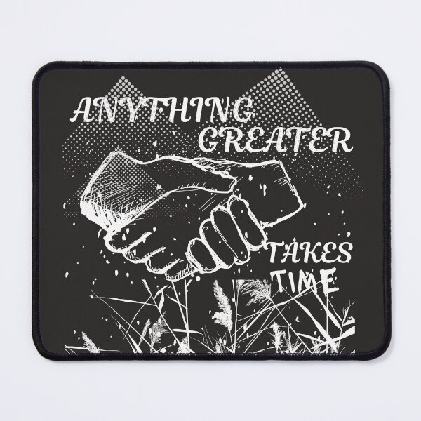 Item preview, ANYTHING GREATER TAKES TIME designed and sold by Jamelda.