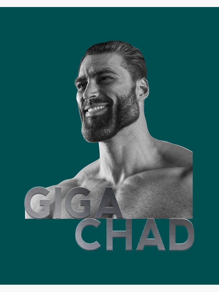 Fat Giga Chad Poster for Sale by TshirtGigaChad