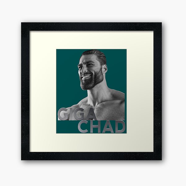 Giga Chad Meme Posters and Art Prints for Sale