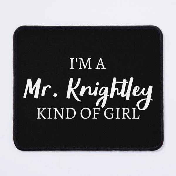 Item preview, I'm A Mr. Knightley Kind Of Girl III designed and sold by Lemon Pepper.