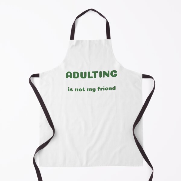 Aperçu de l'œuvre Funny Sayings Adulting Is Not My Friend Original Artwork Gift Ideas créée et vendue par MPCFICTION.