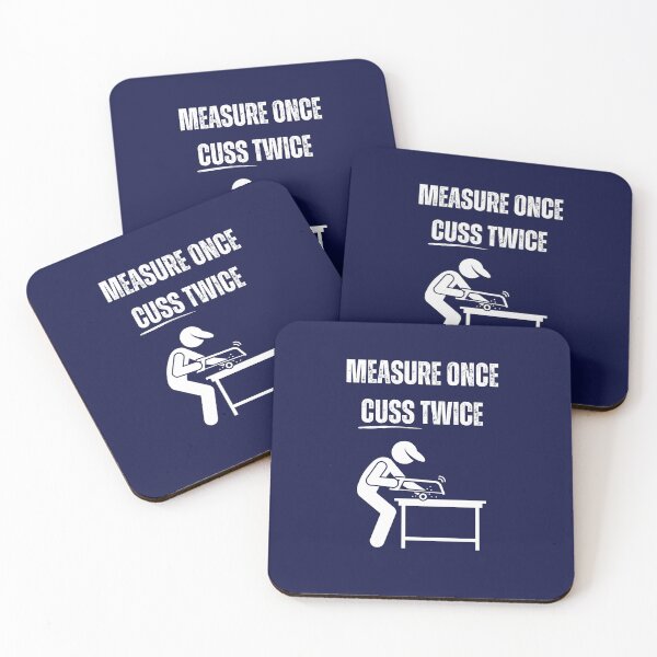 Item preview, Measure Once Cuss Twice, Old Saying, Funny Phrase, Construction Worker designed and sold by DansCookout.