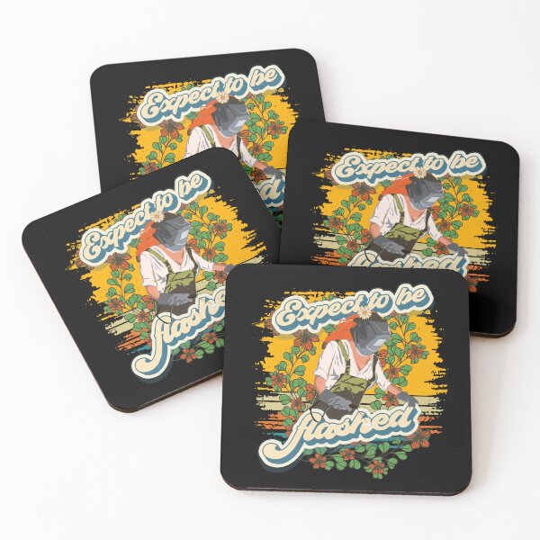 Item preview, Funny groovy quote welder girl sarcastic Expect to be flashed designed and sold by HomeCoquette.
