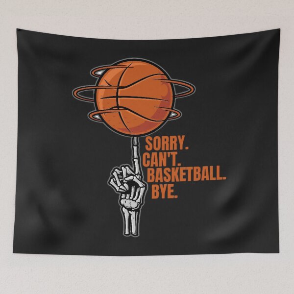 Item preview,  Sorry Can't BASKETBALL Bye - Funny BASKETBALL  designed and sold by futuresimo04.