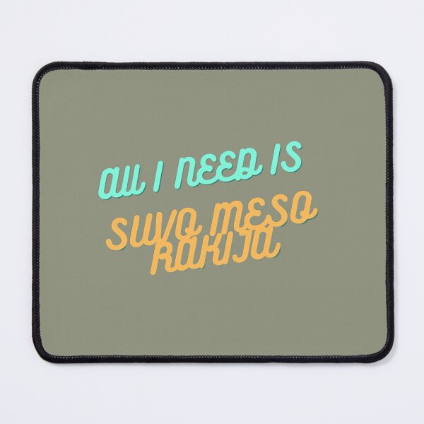Item preview, All I Need Is Suvo Meso And Rakija  designed and sold by KiyahBacon.