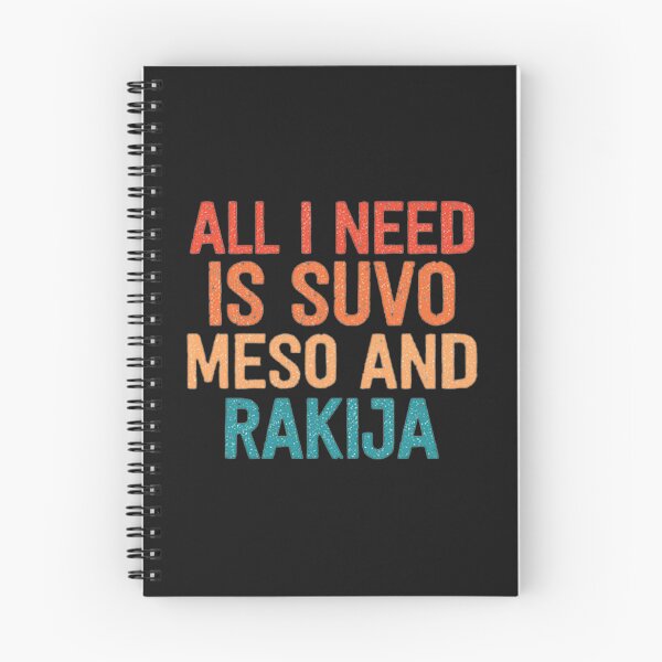 Item preview, All I Need Is Suvo Meso And Rakija Classic  designed and sold by KiyahBacon.
