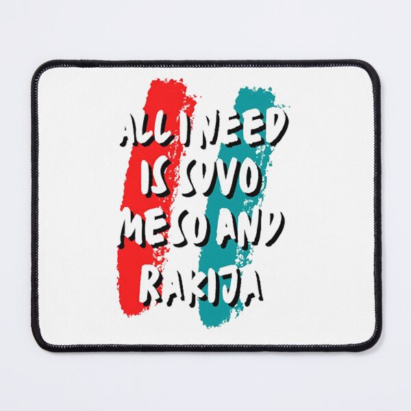 Item preview, All I Need Is Suvo Meso And Rakija Classic  designed and sold by KiyahBacon.