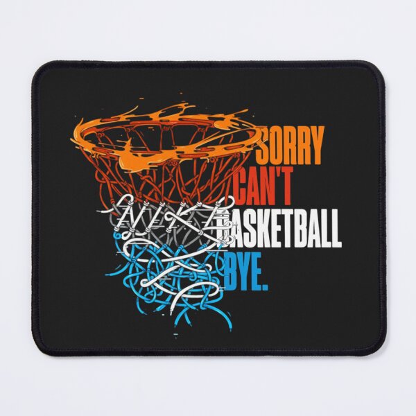 Item preview, Sorry Can't BASKETBALL Bye - Funny BASKETBALL  designed and sold by futuresimo04.