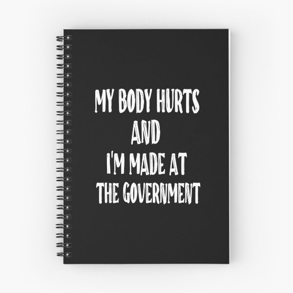 Item preview, MY BODY HURTS AND I'M MADE AT THE GOVERNMENT designed and sold by toufikpromo.