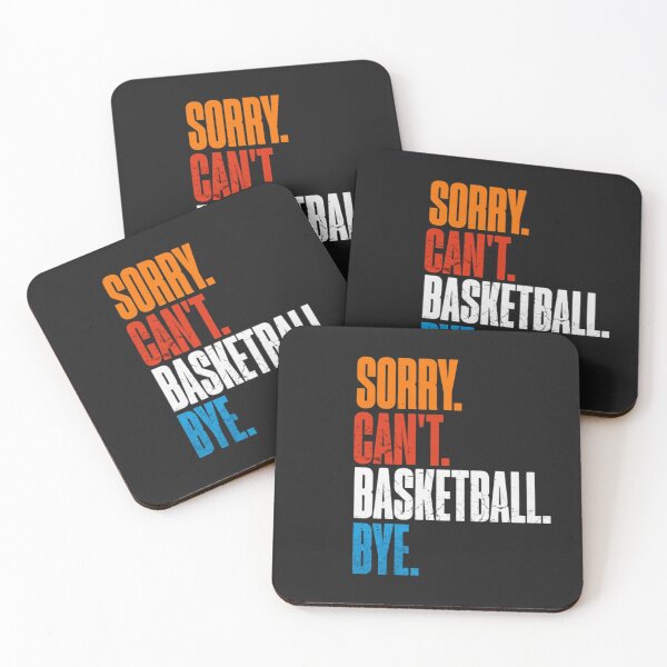 Item preview,  Sorry Can't BASKETBALL Bye - Funny BASKETBALL  designed and sold by futuresimo04.