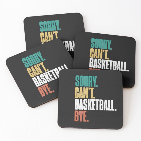 Item preview,   Sorry Can't BASKETBALL Bye - Funny BASKETBALL  designed and sold by futuresimo04.