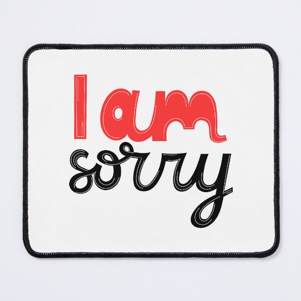 Item preview, I'm Sorry, sorry, im sorry, sorry, im sorry, late, apologies, sorry not sorry, designed and sold by Celebrationist.