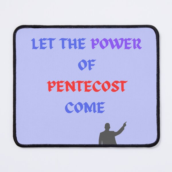 Item preview, LET THE POWER OF PENTECOST COME designed and sold by wildlittlefan.