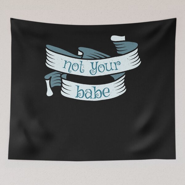 Item preview, Not your Babe - Pro Feminism designed and sold by ChrisFeil.