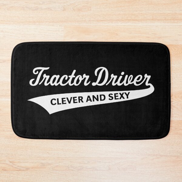 Item preview, Tractor Driver – Clever And Sexy (Farmer / White) designed and sold by MrFaulbaum.