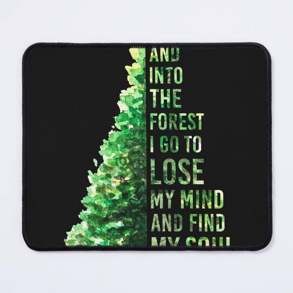 Item preview, Lose my mind and find my soul in the forest designed and sold by ChrisFeil.