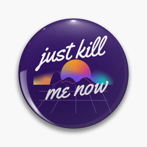 Item preview, Just kill me now designed and sold by Moth Hawke Designs.