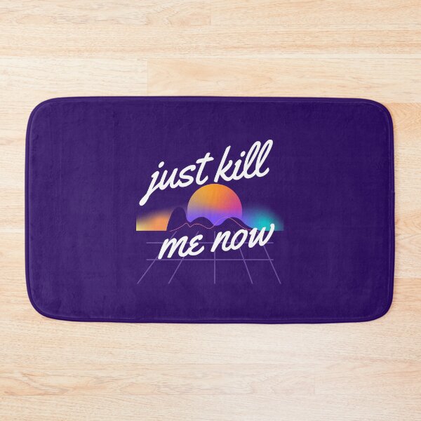 Item preview, Just kill me now designed and sold by Moth Hawke Designs.