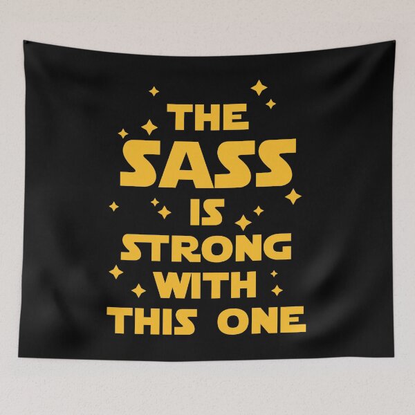 Item preview, The Sass Is Strong Funny Quote designed and sold by quarantine81.