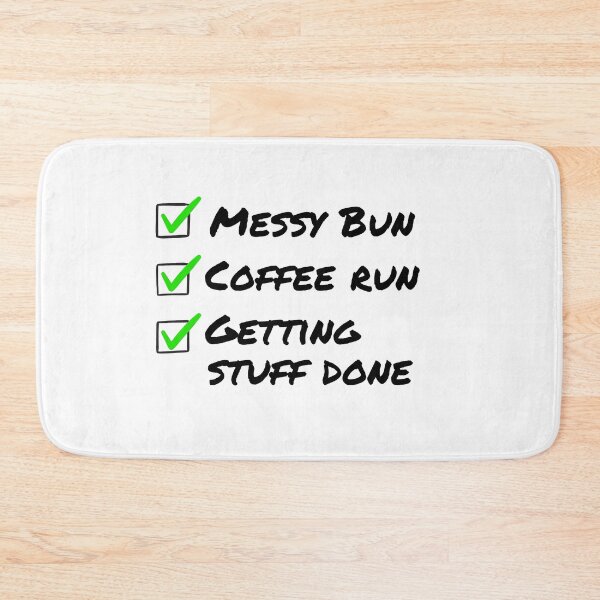 Item preview, Messy Bun Coffee Run and Getting Stuff Done designed and sold by LivingTheDream7.