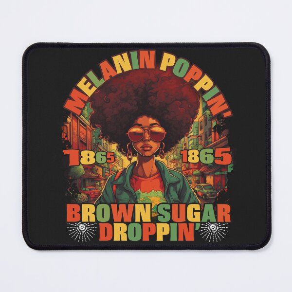 Item preview, Melanin Poppin' Brown Sugar Droppin' | Black History Month designed and sold by blissira.