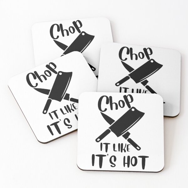 Item preview, Chop It Like It Is Hot! designed and sold by EscapismDesigns.