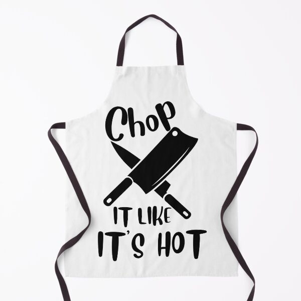 Item preview, Chop It Like It Is Hot! designed and sold by EscapismDesigns.