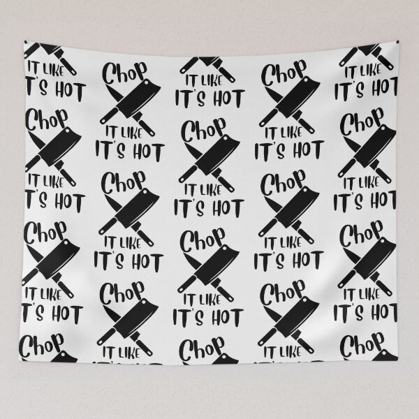 Item preview, Chop It Like It Is Hot! designed and sold by EscapismDesigns.
