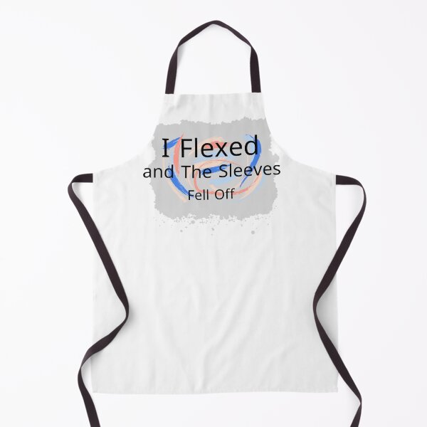 Item preview, I Flexed and The Sleeves Fell Off designed and sold by ahmedshalan.