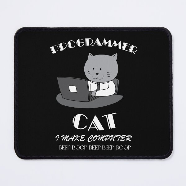 Item preview, Programmer Cat I Make Computer BEEP BOOP BEEP BEEP BOOP designed and sold by BarvinWayne.