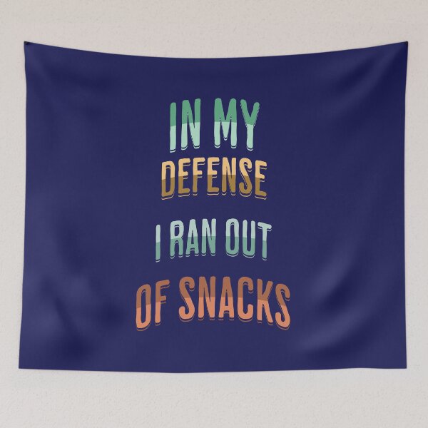 Item preview, In My Defense I Ran Out of Snacks  designed and sold by TeeTimeTrendz.