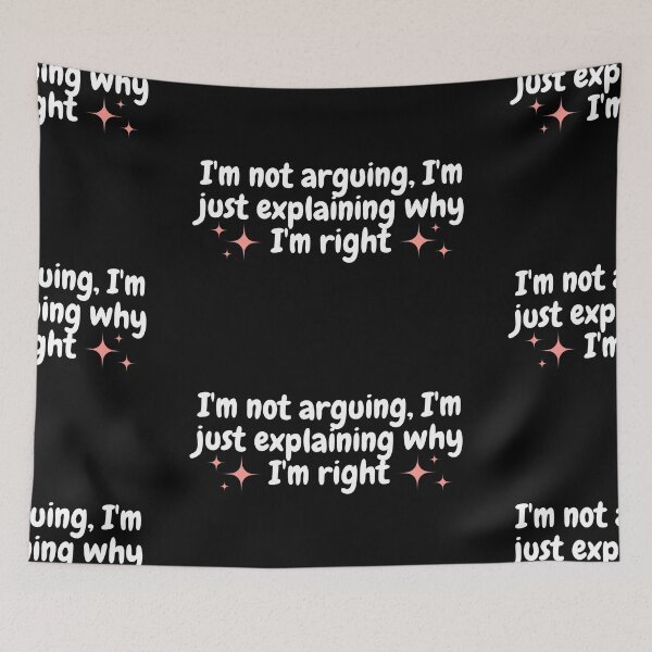 Item preview, ✨ I'm not arguing, I'm just explaining why I'm right ✨  designed and sold by Christiana-Art.