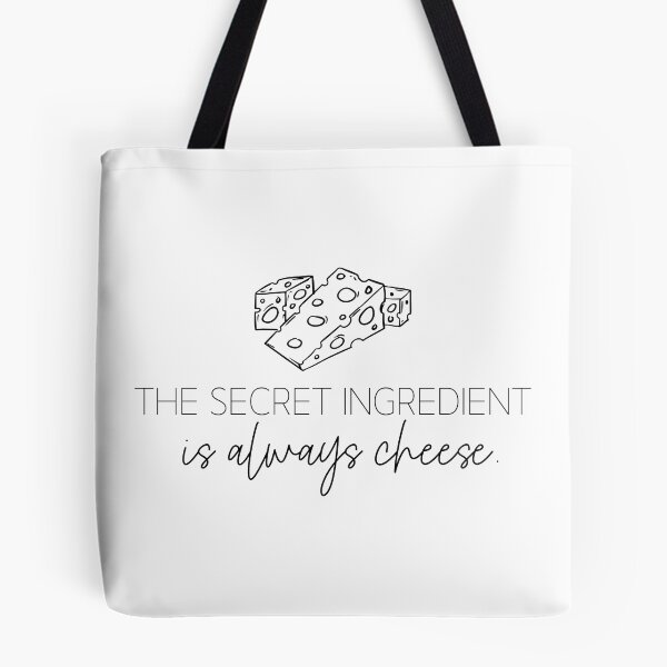 Item preview, The Secret Ingredient Is Always Cheese Humorous Quote designed and sold by foxynatic.