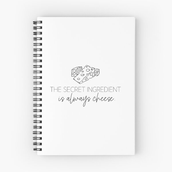 Item preview, The Secret Ingredient Is Always Cheese Humorous Quote designed and sold by foxynatic.