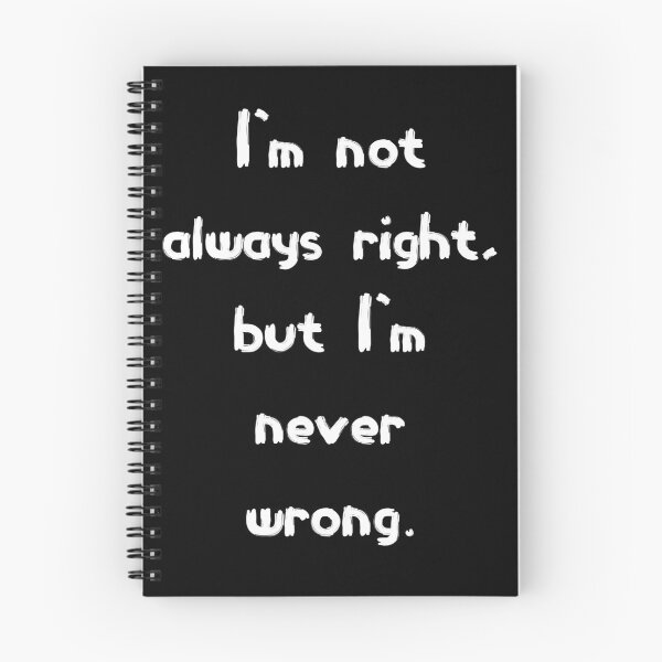 Item preview, I'm not Always right, but I'm never wrong designed and sold by Abstractbyreyno.
