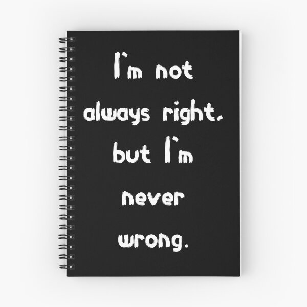 Item preview, I'm not Always right, but I'm never wrong designed and sold by Abstractbyreyno.