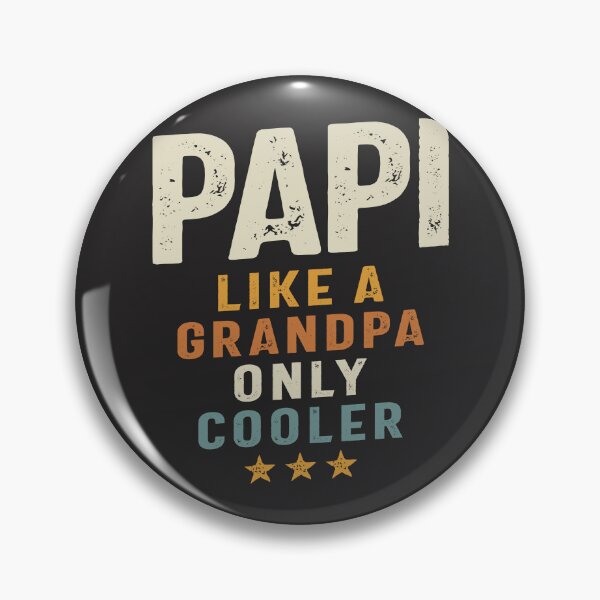 Item preview, Papi Like a Grandpa Only Cooler  designed and sold by cidolopez.