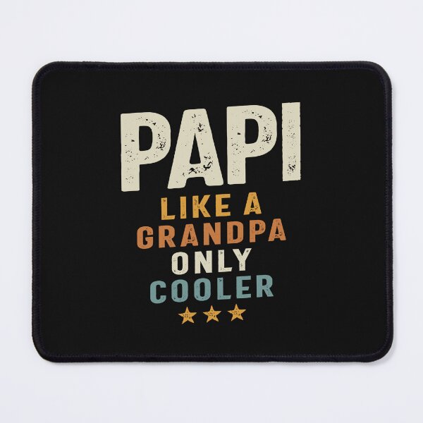Item preview, Papi Like a Grandpa Only Cooler  designed and sold by cidolopez.