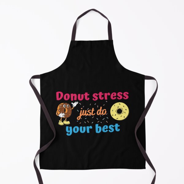 Item preview, Donut stress just do your best designed and sold by TeePassion.