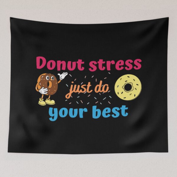 Item preview, Donut stress just do your best  designed and sold by TeePassion.