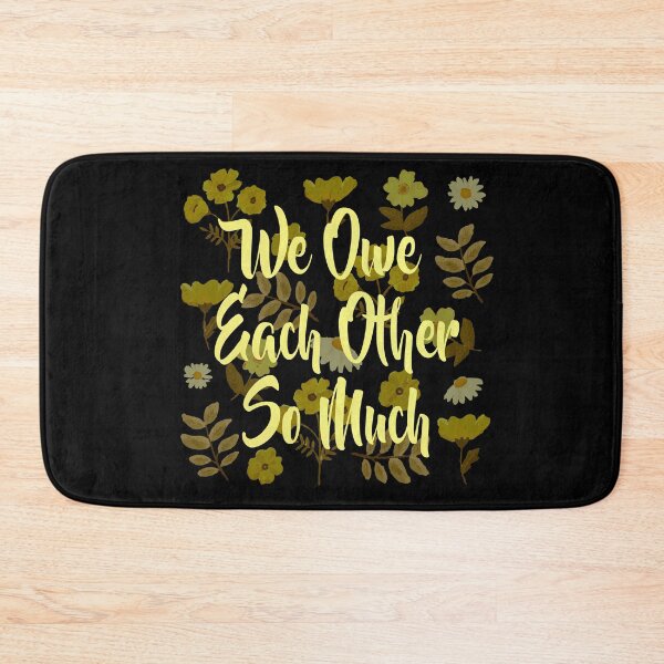 Item preview, We owe each other so much designed and sold by remerasnerdas.