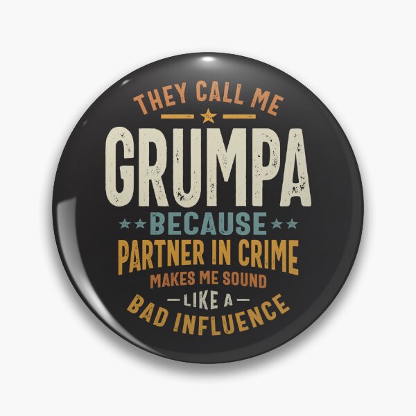 Item preview, Grumpa - Not a Bad Influence, Just a Partner in Crime! designed and sold by cidolopez.