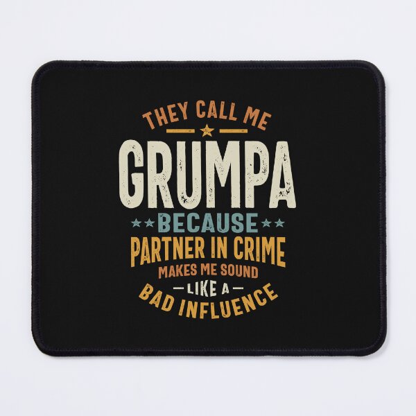 Item preview, Grumpa - Not a Bad Influence, Just a Partner in Crime! designed and sold by cidolopez.