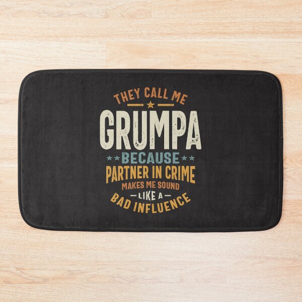 Item preview, Grumpa - Not a Bad Influence, Just a Partner in Crime! designed and sold by cidolopez.
