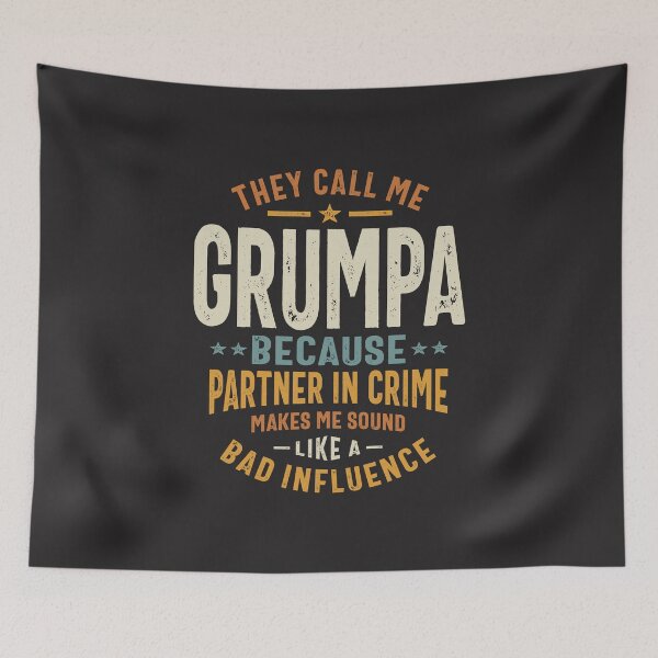 Item preview, Grumpa - Not a Bad Influence, Just a Partner in Crime! designed and sold by cidolopez.