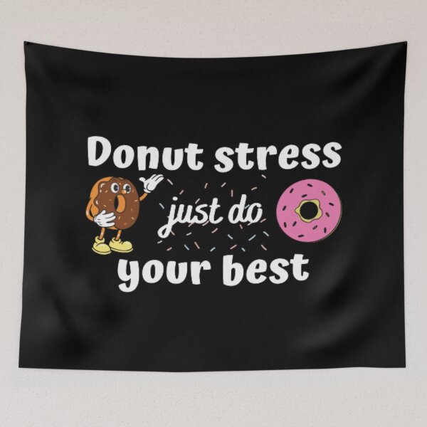 Item preview, Donut stress just do your best  designed and sold by TeePassion.
