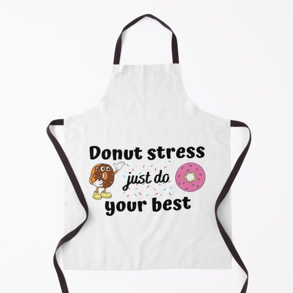 Item preview, Donut stress just do your best designed and sold by TeePassion.