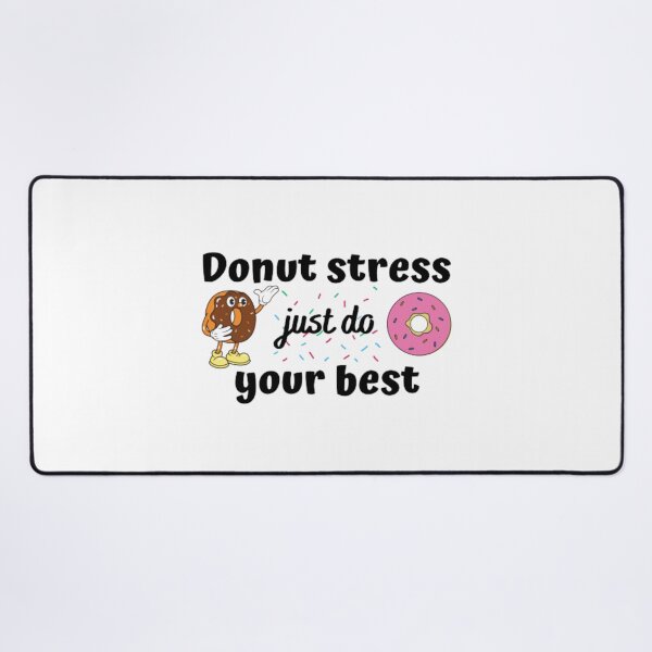 Item preview, Donut stress just do your best designed and sold by TeePassion.